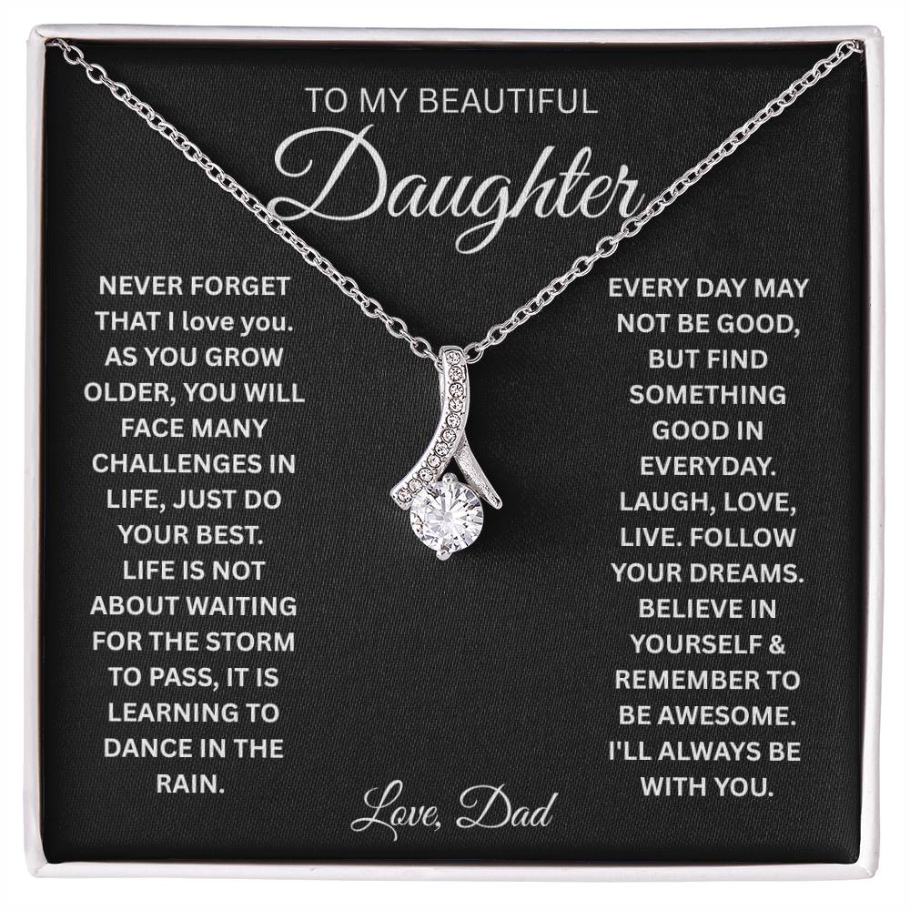 To My Beautiful Daughter Never Forget That I Love You - Alluring Beauty Necklace