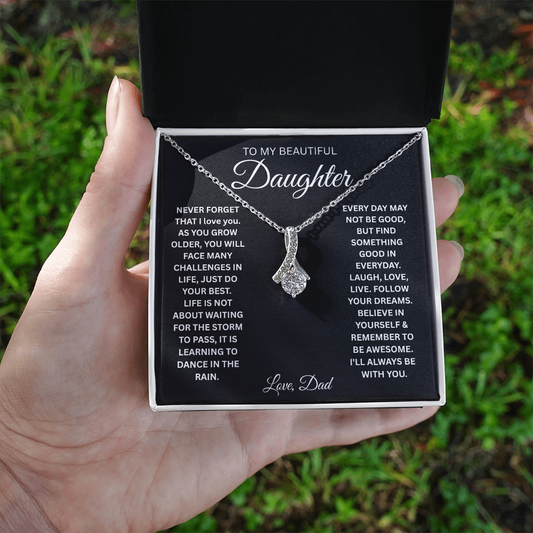 To My Beautiful Daughter Never Forget That I Love You - Alluring Beauty Necklace