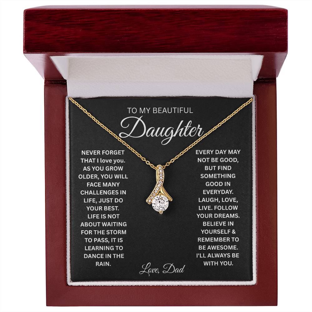 To My Beautiful Daughter Never Forget That I Love You - Alluring Beauty Necklace