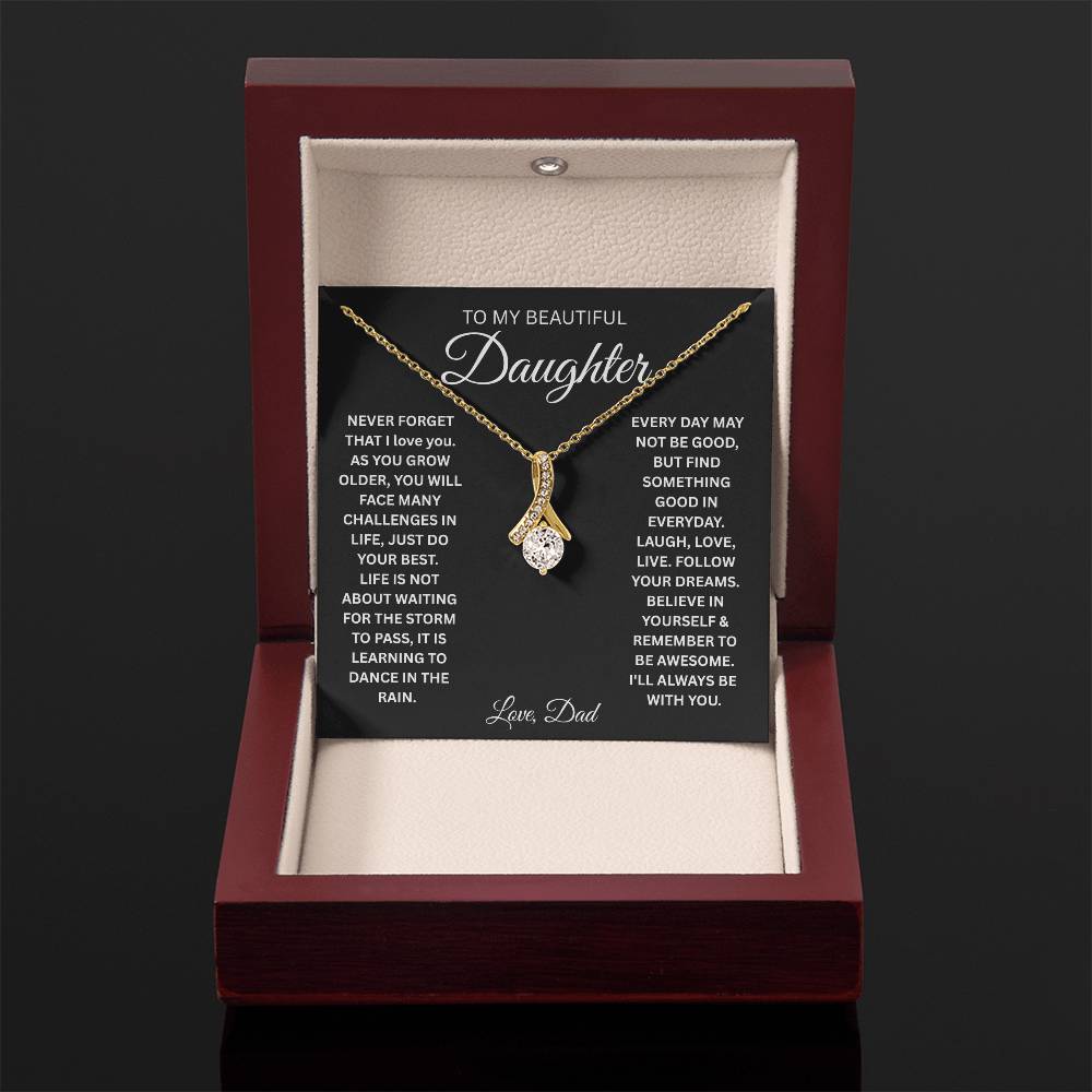 To My Beautiful Daughter Never Forget That I Love You - Alluring Beauty Necklace