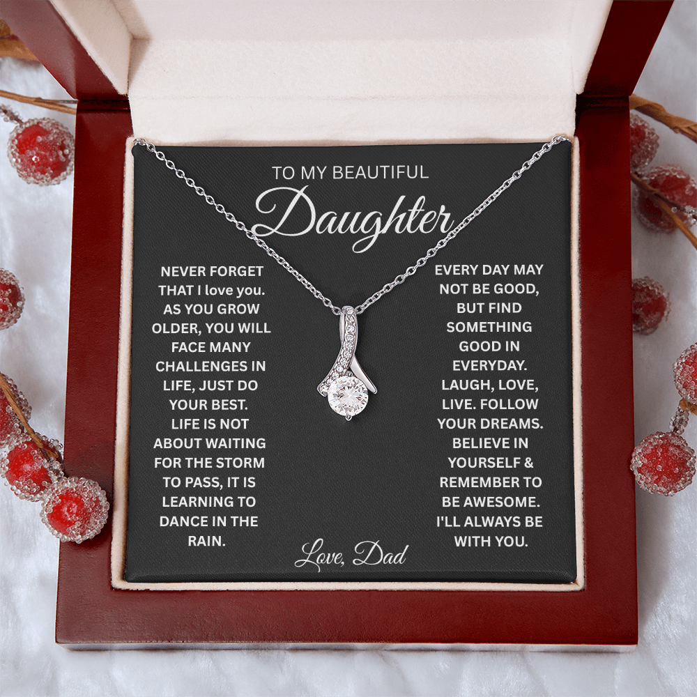 To My Beautiful Daughter Never Forget That I Love You - Alluring Beauty Necklace