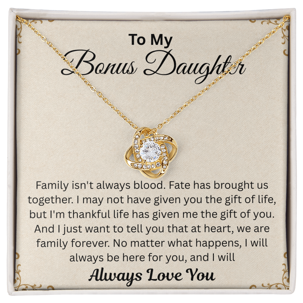 To My Beautiful Bonus Daughter - I Will Be Always Here for You - Love Knot Necklace