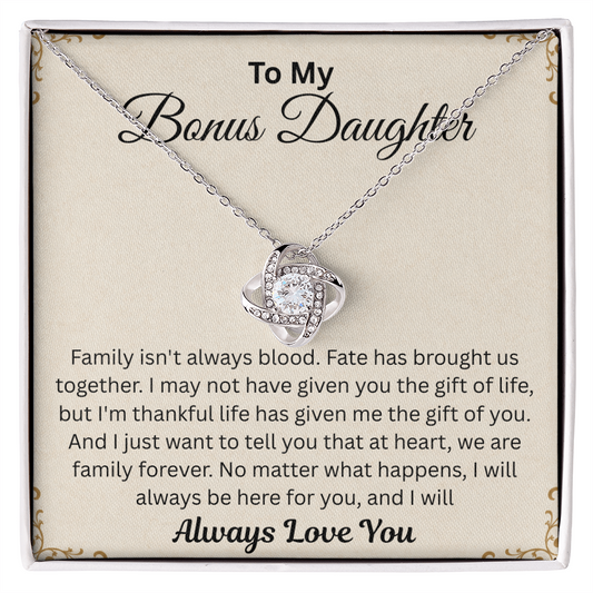 To My Beautiful Bonus Daughter - I Will Be Always Here for You - Love Knot Necklace