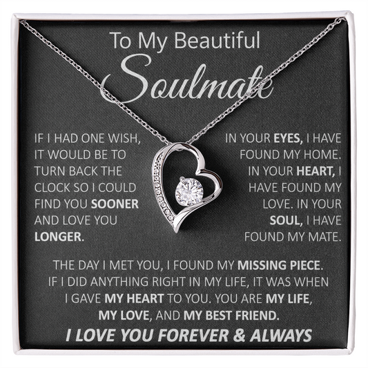 To My Soulmate - My Life, My Love & My Best Friend - Forever Love Necklace